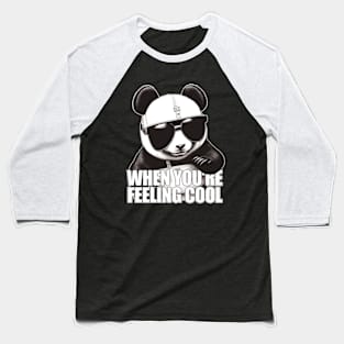 Panda with Sunglasses | When You're Feeling Cool Baseball T-Shirt